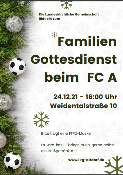 Plakat Familiengottesdienst der LKG-Altdorf am 24.12.2021 um 16 Uhr beim FC A